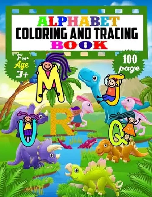 Alphabet Coloring And Tracing Book: 100 page Alphabet Handwriting Practice workbook for kids-Preschool writing Workbook with Sight words for Pre K, Ki by Mosaruf Reza