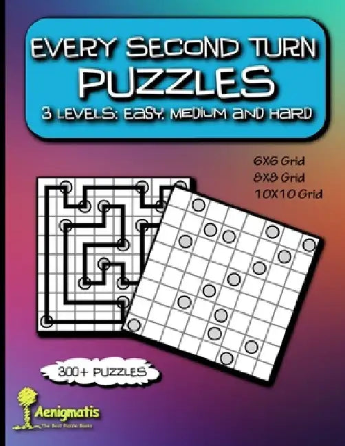 Every Second Turn Puzzles: 3 Levels: Easy, Medium and Hard by Aenigmatis