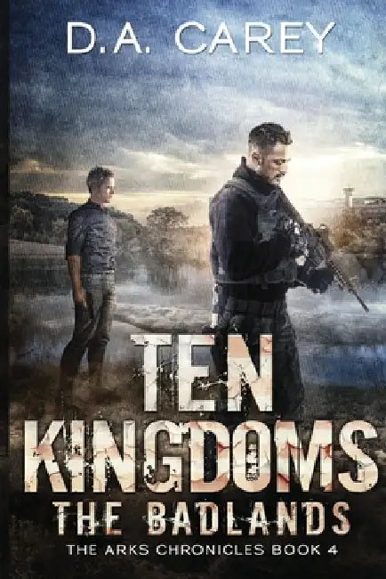 The Badlands: Ten Kingdoms by D. a. Carey