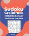 Sudoku Großdruck Mittel Bis Schwer Ein Rätsel Pro Seite: Logikspiele und Denkspiele Buch Für Erwachsene by Puzzre