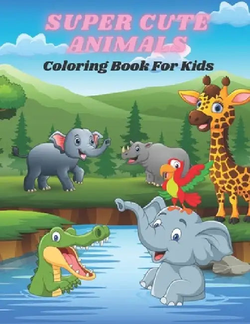 SUPER CUTE ANIMALS - Coloring Book For Kids by Eliza Turco