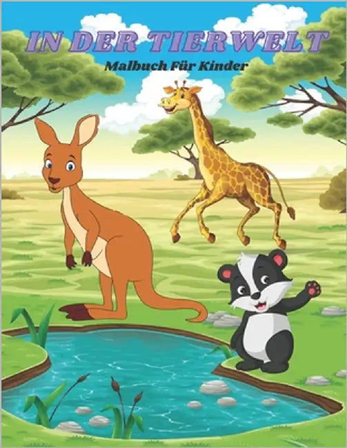 IN DER TIERWELT - Malbuch Für Kinder by Strauss, Josefine