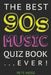 The Best 90s Music Quiz Book... Ever