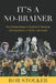 It's A No-Brainer: An Entrepreneur's Battle to Reduce Concussions in Girls' Lacrosse by Rob Stolker