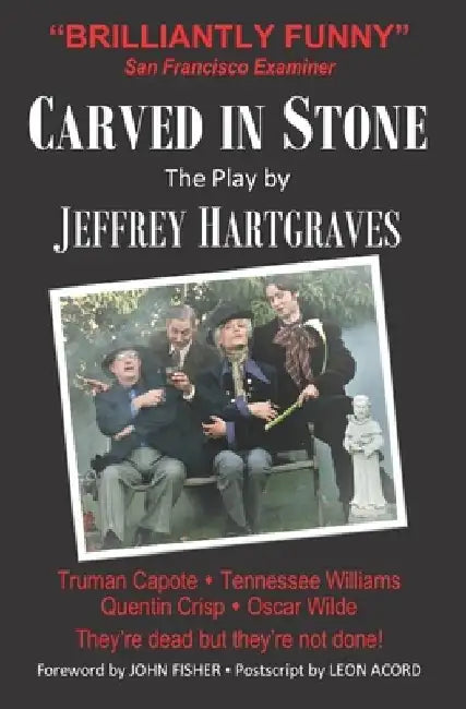 Carved in Stone: The Play by John Fisher