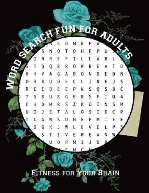 Word Search Fun For Adults: Fitness For Your Brain: 150 Puzzles Activity Book With Challenging Words, 8.5x11 by Ink Publish