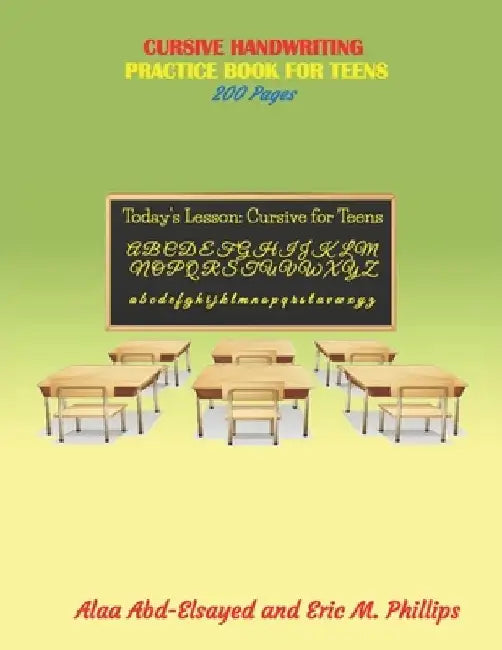 Cursive Handwriting: Practice Book for Teens by Eric Phillips