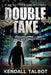 Double Take: A gripping heist thriller by Kendall Talbot