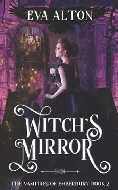 Witch's Mirror: A Magical Realism Witch and Vampire Romance by Eva Alton