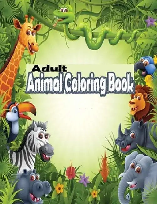 Adult Animal Coloring Book: Stress Relieving Designs Animals-Elephants, Owls, Horses, Dogs, Cats, and Many More! by Mosaruf Reza