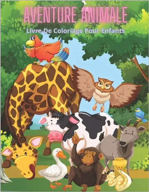 AVENTURE ANIMALE - Livre De Coloriage Pour Enfants by Meril, Sophie