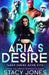 Aria's Desire by Stacy Jones