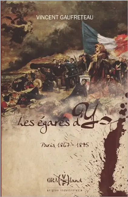 Les égarés d'Ys: 1867 - 1895 by Gaufreteau, Vincent