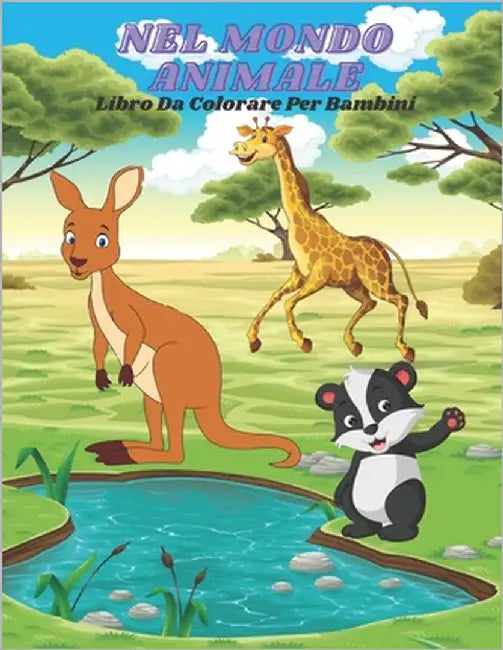 NEL MONDO ANIMALE - Libro Da Colorare Per Bambini by Rocca, Francesca