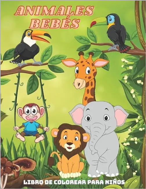 ANIMALES BEBÉS - Libro De Colorear Para Niños by Plazas, Clara