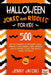 Halloween Jokes And Riddles For Kids: 500 Of The Funniest & Spookiest Child Friendly Halloween Jokes, Riddles and activities To Get The Whole Family S by Kidsville Books