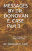 MESSAGES BY DR. DONOVAN E. CASE Part 3 by Donovan E. Case
