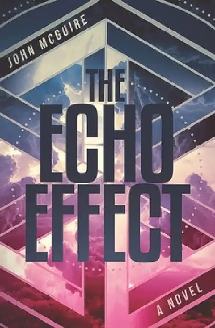 The Echo Effect by John McGuire