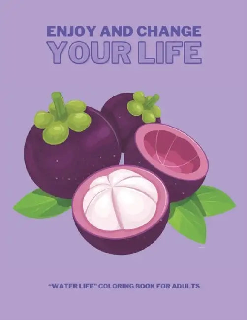 Enjoy and Change Your Life: WATER LIFE Coloring Book for Adults, Large 8.5x11, Brain Experience by Summers, Stefanie