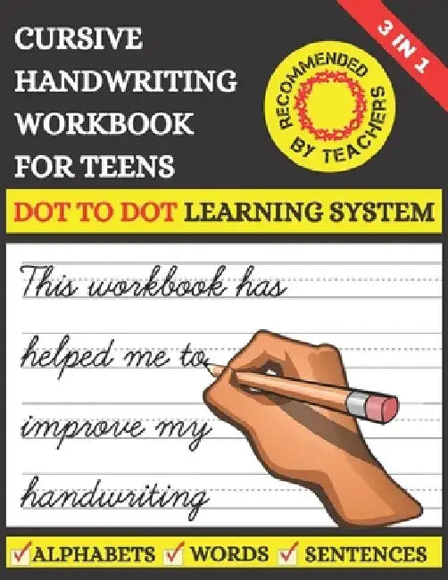 Cursive Handwriting Workbook For Teens: Learn to Write Cursive For Kids & Teens With Tracing Practice Papers 3 in 1 Learning Process (Letters, Words, by 9392 Printing Press