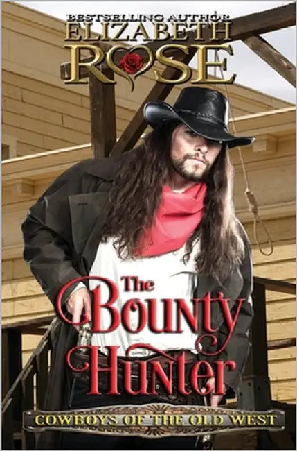 The Bounty Hunter by Rose, Elizabeth