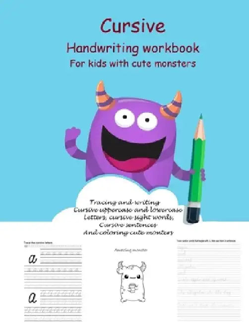 Cursive Handwriting Workbook For kids With cute monsters: Cursive for beginners workbook. Cursive letter tracing book. Cursive sight words and sentenc by Education Press