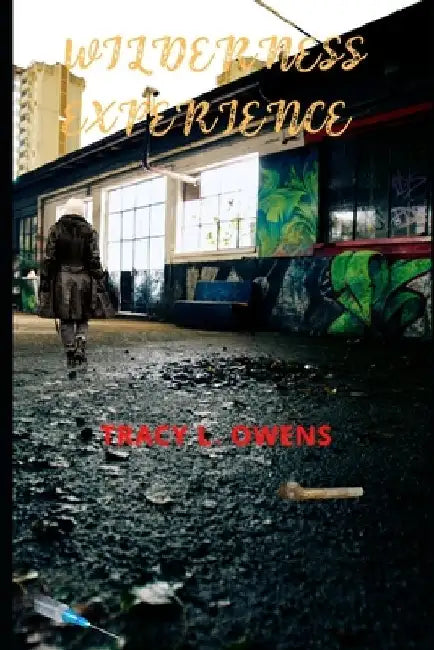 Wilderness Experience by Tracy L. Owens-Somers