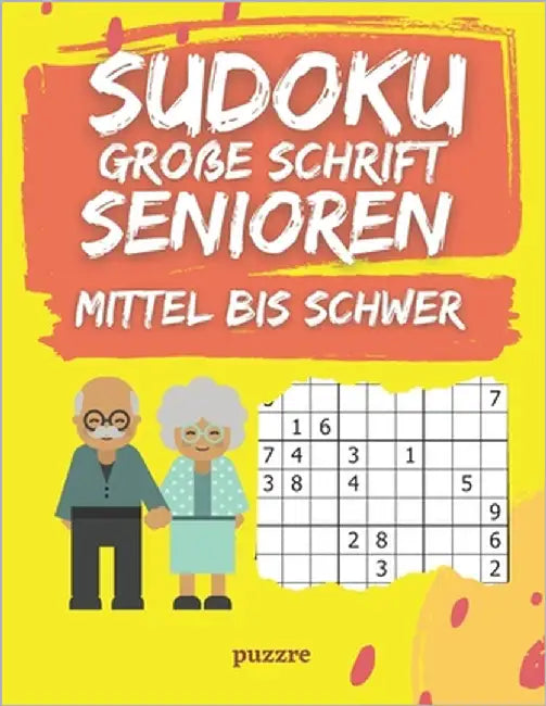 Sudoku Große Schrift Senioren Mittel Bis Schwer: Rätselbuch Für Senioren by Puzzre