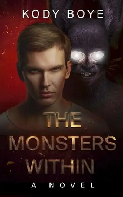 The Monsters Within by Kody Boye