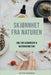 Skjønnhet Fra Naturen: ABC for Hjemme Spa & Naturkosmetikk by Eva Sundene
