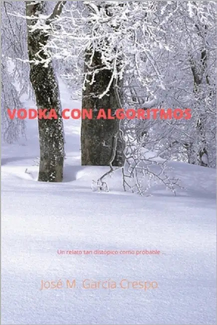 Vodka Con Algoritmos by García Crespo, Jose Manuel