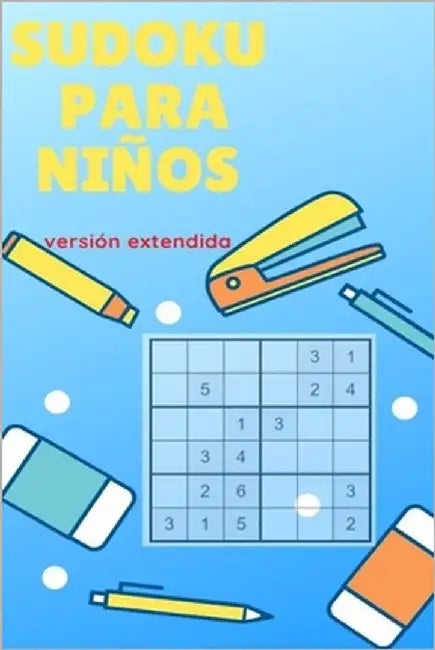 Sudoku para niños: versión extendida by Activa Y. Plena, Inteligencia