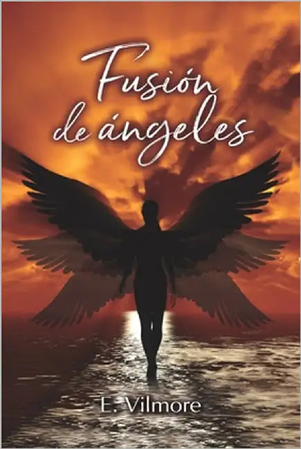 Fusión de Ángeles by Vilmore, E.