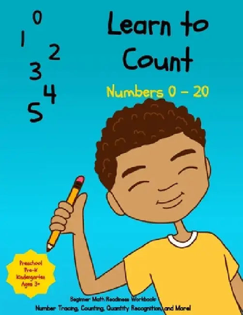 Learn to Count Numbers 0 - 20: Beginner Math Readiness Learning Workbook with Number Tracing, Coloring, Matching Activities and Much More! by Mosaic Mix
