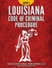 Louisiana Code of Criminal Procedure 2021 by Nicholas M. Graphia