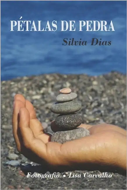 Pétalas de Pedra by Dias, Silvia