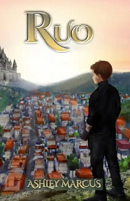 Ruo: An action and adventure fantasy book full of magic and mystery for readers of Nevermoor, Keeper of the Lost Cities and Harry Potter by Ashley Marcus