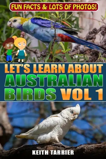 Let's Learn About Australian Birds Volume 1 by C. D. Saliba