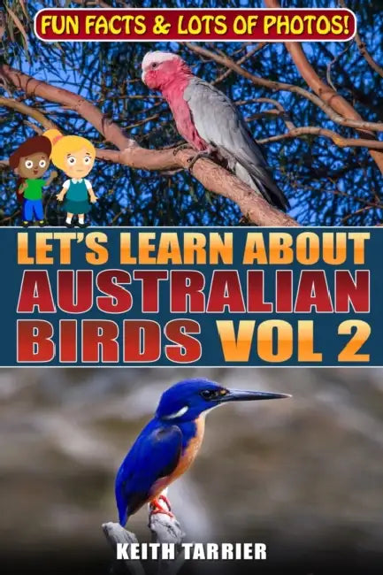 Let's Learn About Australian Birds Volume 2 by Didier Van Cauwelaert