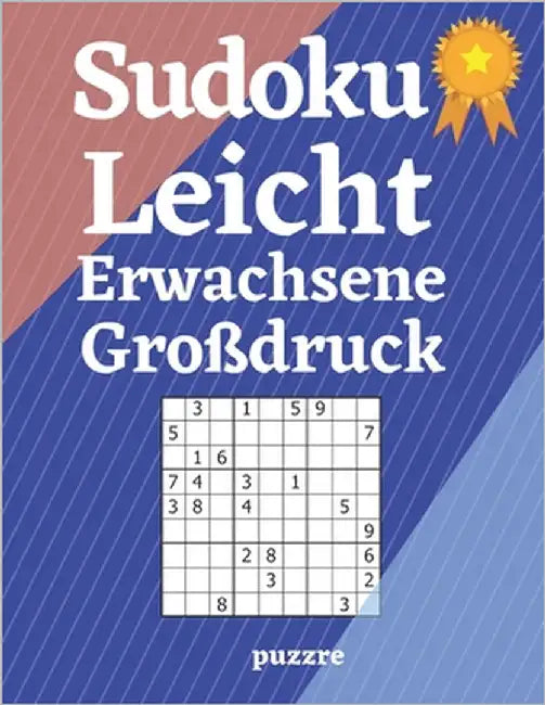 Sudoku Leicht Erwachsene Großdruck: Rätselbuch Für Senioren by Puzzre