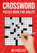 Crossword Puzzle Books for Adults: Cross Words Activity Puzzlebook 90 Puzzles (US Version) by Puzzle King Publishing