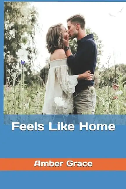Feels Like Home by Amber Grace