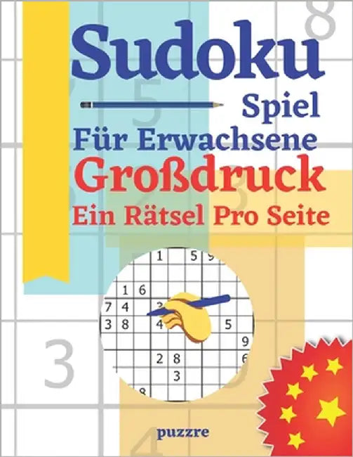Sudoku Spiel Für Erwachsene Großdruck Ein Rätsel Pro Seite: Logikspiele und Denkspiele Buch Für Senioren by Puzzre