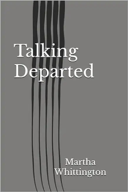 Talking Departed by Whittington, Martha