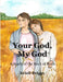 Your God, My God: A Study of the Book of Ruth by Kristi Briggs