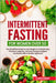 Intermittent Fasting for Women Over 50: The Simplified Guide to Lose Weight in A Simple Way, Promote Longevity, Increase Energy & Support Hormones wit by Clara Grant
