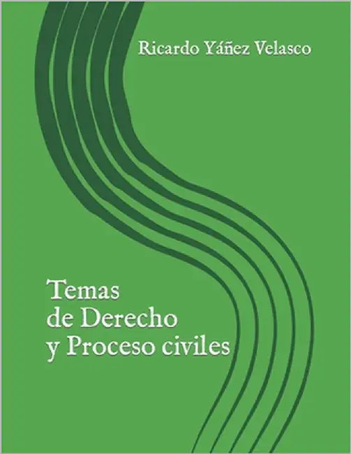 Temas de Derecho y Proceso civiles by Yáñez Velasco, Ricardo