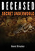 Deceased: Secret Underworld by Novel Breaker