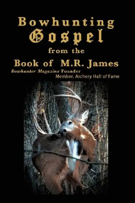 Bowhunting Gospel: from the Book of M.R. James by M. R. James