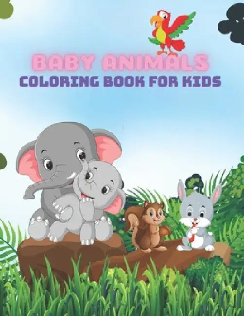BABY ANIMALS - Coloring Book For Kids by Laura Kelly